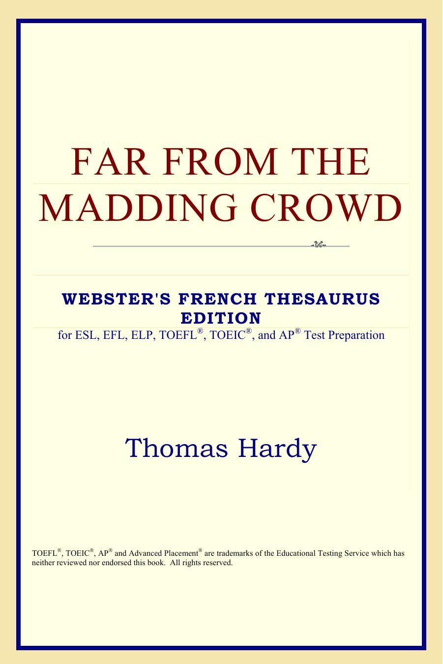 Far from the Madding Crowd (Webster's French Thesaurus Edition) by Thomas Hardy
