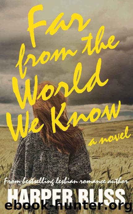 Far from the World We Know: A Lesbian Romance Novel by Bliss Harper