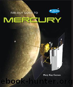 Far-Out Guide to Mercury by Mary Kay Carson