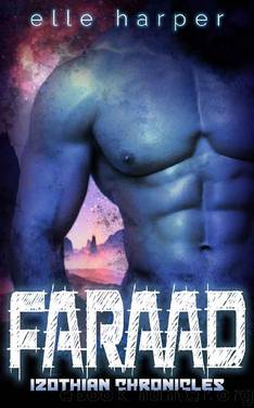 Faraad: A Sci-Fi Alien Romance (Izothian Chronicles Book 2) by Elle Harper