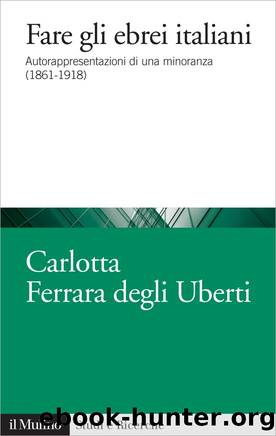 Fare gli ebrei italiani by Carlotta Ferrara degli Uberti
