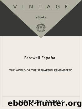 Farewell Espana by Howard M. Sachar