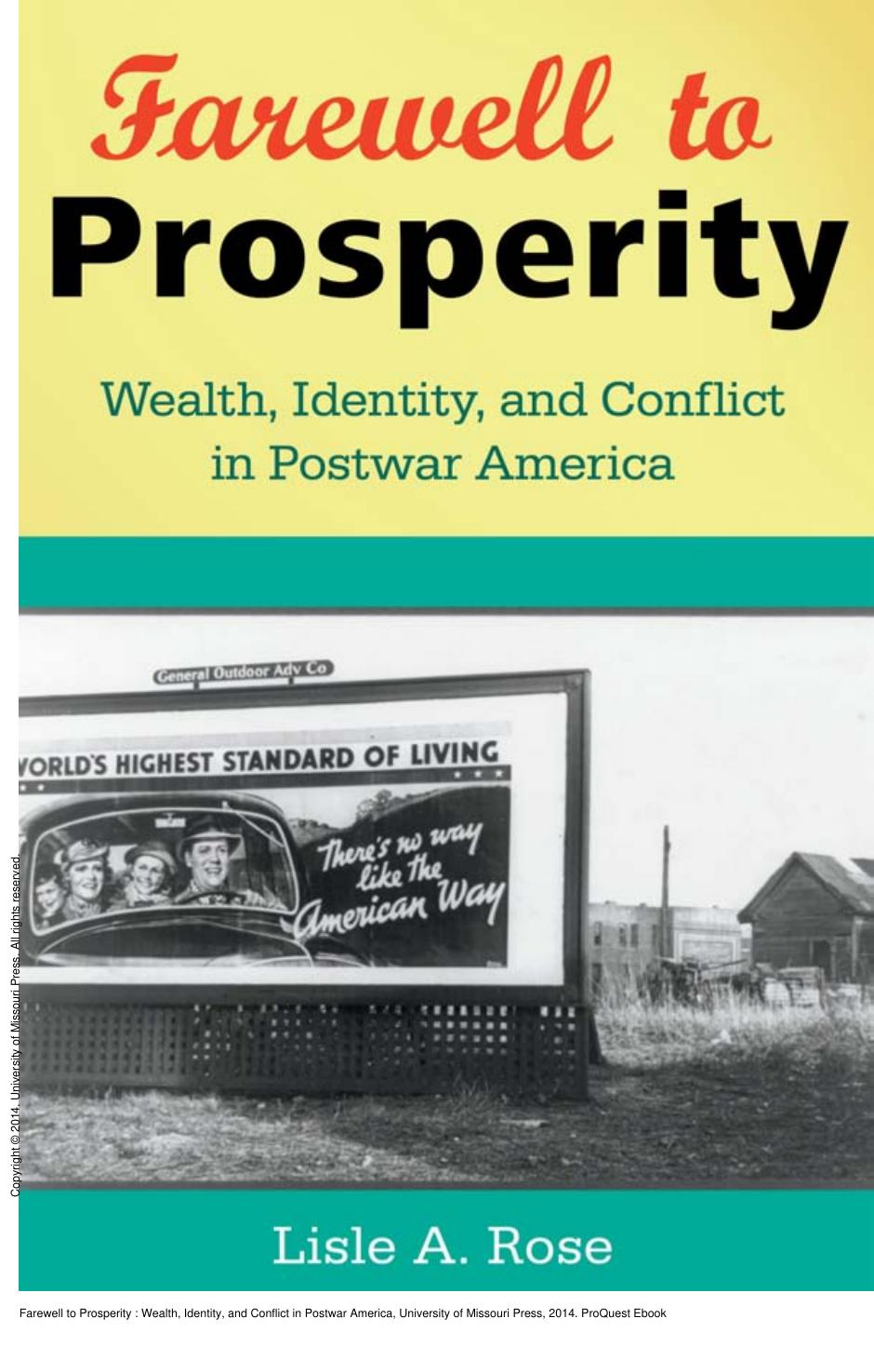 Farewell to Prosperity : Wealth, Identity, and Conflict in Postwar America by Lisle A. Rose