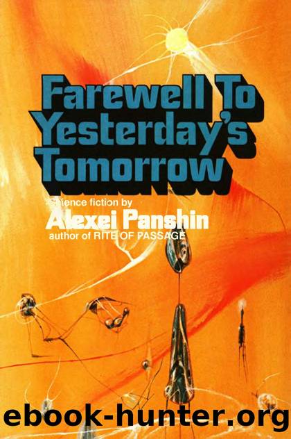 Farewell to Yesterday's Tomorrows (1975) by Alexei Panshin