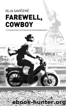 Farewell, Cowboy by Olja Savicevic