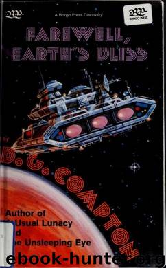 Farewell, Earth's Bliss by Compton D. G. (David Guy)