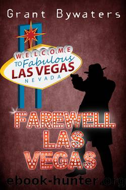 Farewell, Las Vegas by Grant Bywaters