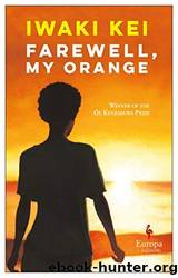 Farewell, My Orange by Iwaki Kei
