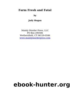 Farm Fresh and Fatal by Judy Hogan