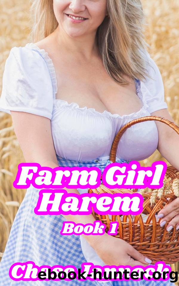 Farm Girl Harem: Book 1 by Jannock Chase