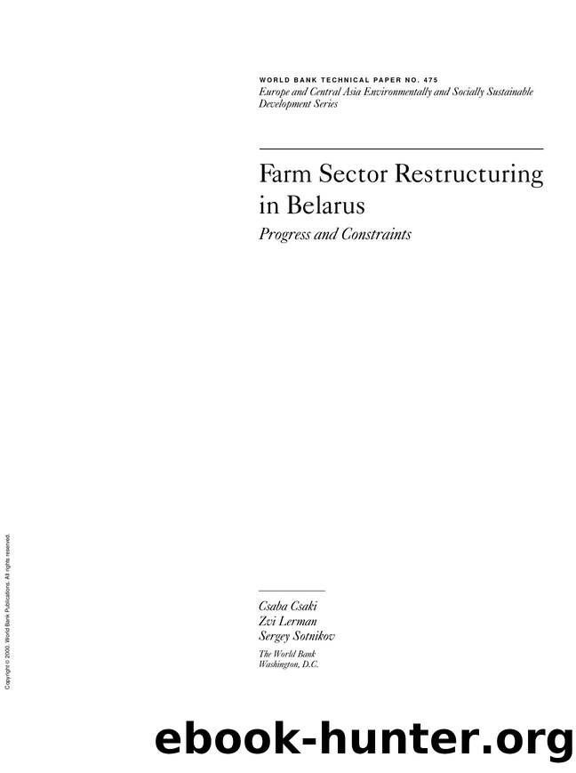 Farm Sector Restructuring in Belarus : Progress and Constraints by Csaba Csaki; Zvi Lerman; Sergey Sotnikov; World Bank