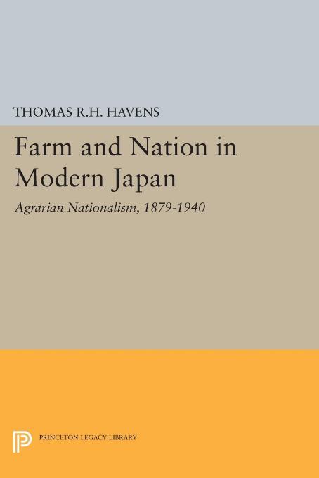 Farm and Nation in Modern Japan by Thomas R.H. Havens