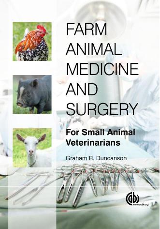Farm animal medicine and surgery : for small animal veterinarians by Graham R Duncanson