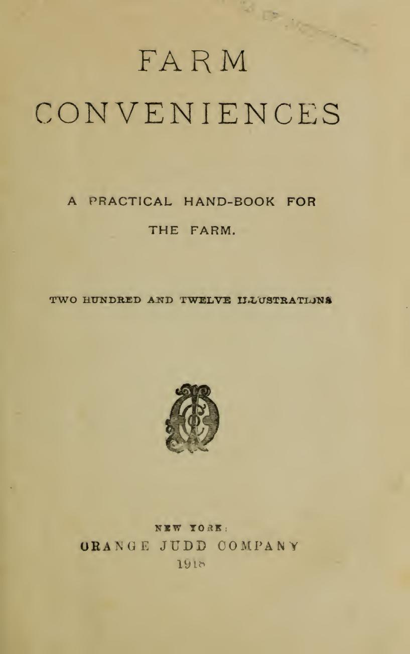 Farm conveniences : a practical hand-book for the farm by Halsted Byron David 1852-1918
