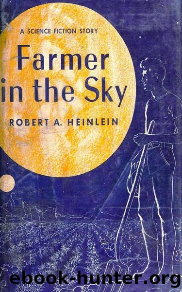Farmer In The Sky (1951) by Robert A. Heinlein