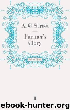 Farmer's Glory by A G Street