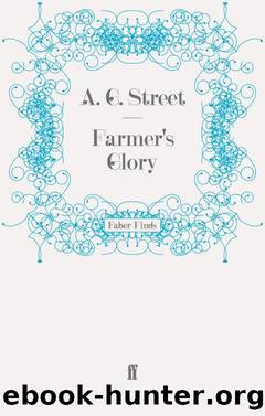 Farmer's Glory by A. G. Street