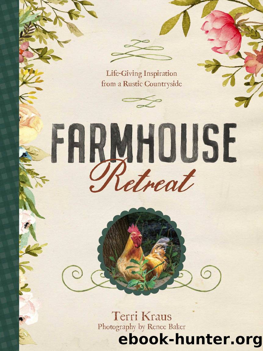 Farmhouse Retreat by Terri Kraus & Renee Baker