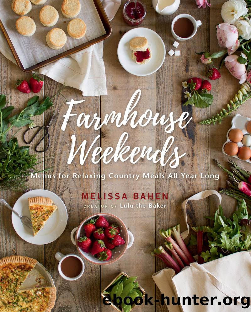 Farmhouse Weekends by Melissa Bahen
