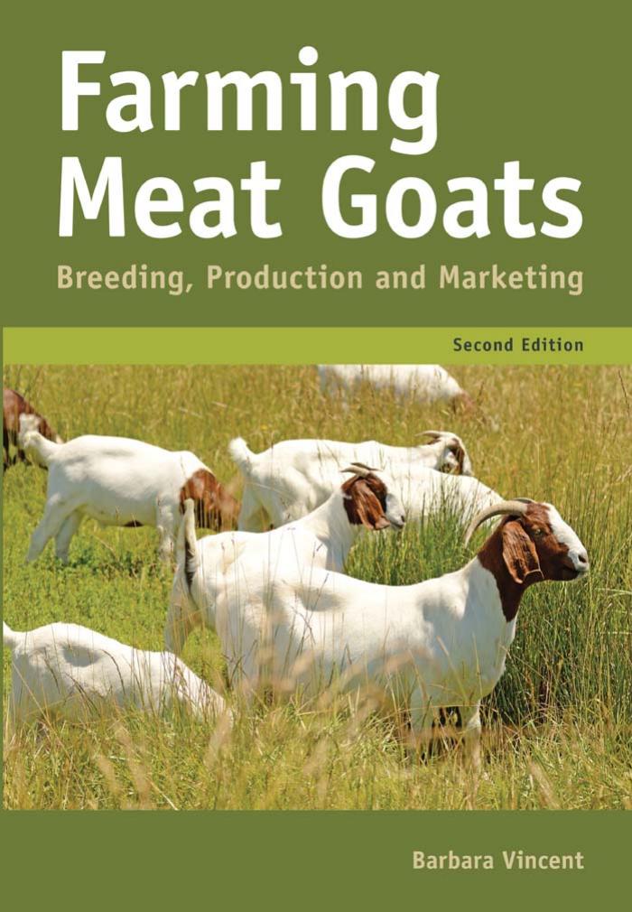 Farming Meat Goats : Breeding, Production and Marketing, Second Edition by Barbara Vincent