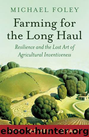 Farming for the Long Haul by Michael Foley