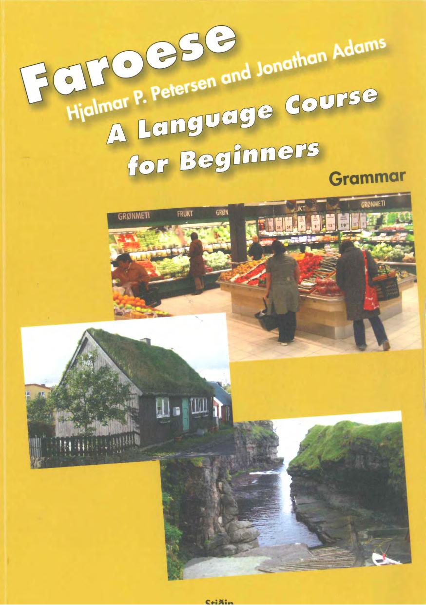 Faroese: A Language Course for Beginners (Grammar Book) by Hjalmar P. Petersen Jonathan Adams