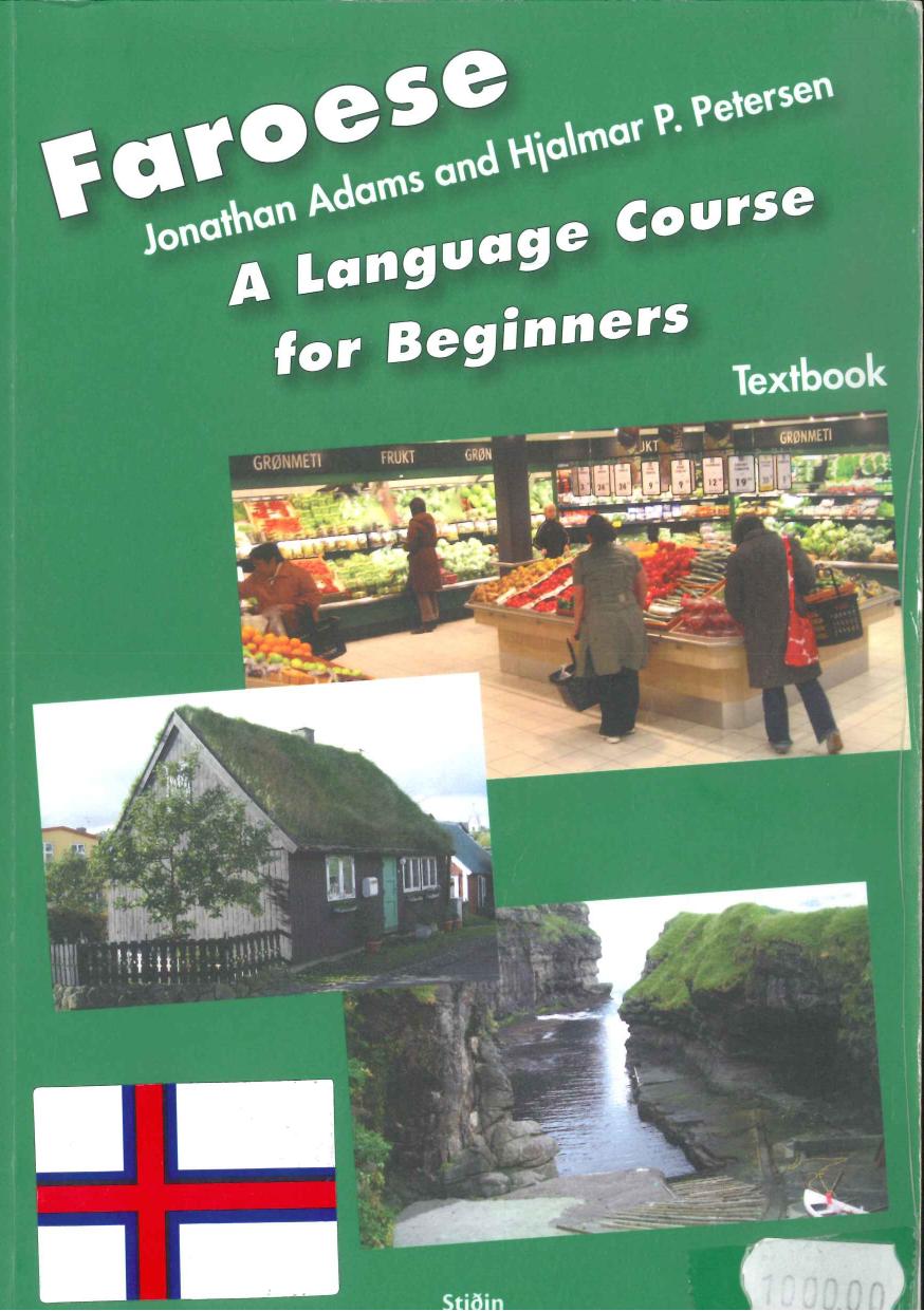 Faroese: A Language Course for Beginners (Text Book) by Hjalmar P. Petersen Jonathan Adams