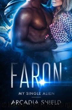 Faron (My Single Alien - sci-fi romance adventure Book 7) by Arcadia Shield