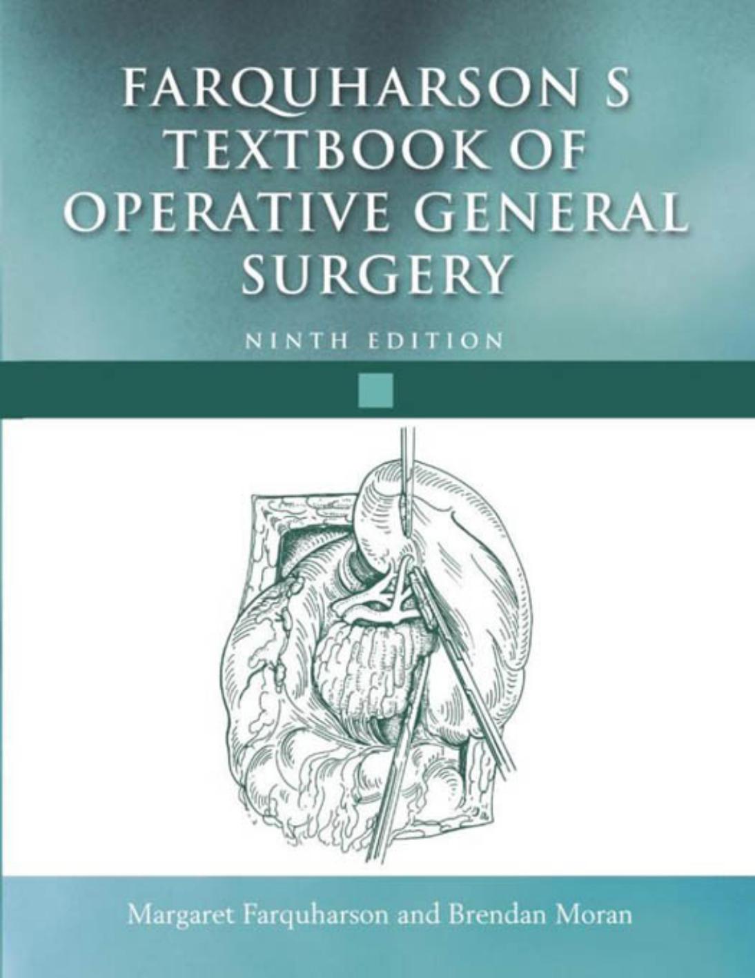 Farquharson's Textbook of Operative General Surgery, 9th edition by Margaret Farquharson Brendan Moran