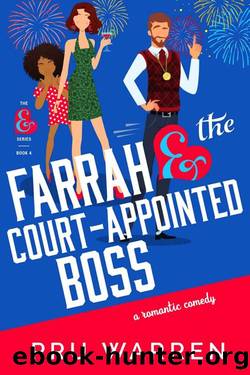 Farrah & the Court-Appointed Boss: A Laugh-Out-Loud Romantic Comedy (The Ampersand Series Book 4) by Pru Warren