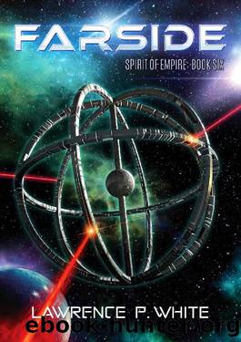 Farside (Spirit of Empire Book 6) by Lawrence P. White