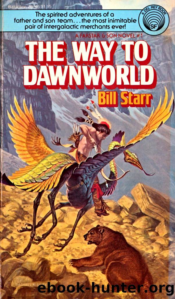 Farstar & Son 1: The Way to Dawnworld by Bill Starr
