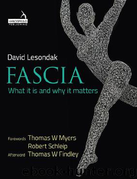 Fascia - What is is and why it matters by David Lesondak