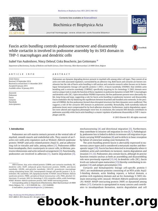 Fascin actin bundling controls podosome turnover and disassembly while cortactin is involved in podosome assembly by its SH3 domain in THP-1 macrophages and dendritic cells by Isabel Van Audenhove & Nincy Debeuf & Ciska Boucherie & Jan Gettemans