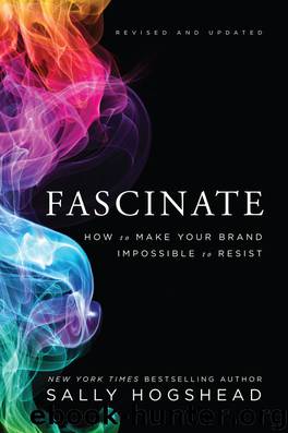 Fascinate, Revised and Updated: How to Make Your Brand Impossible to Resist by Sally Hogshead