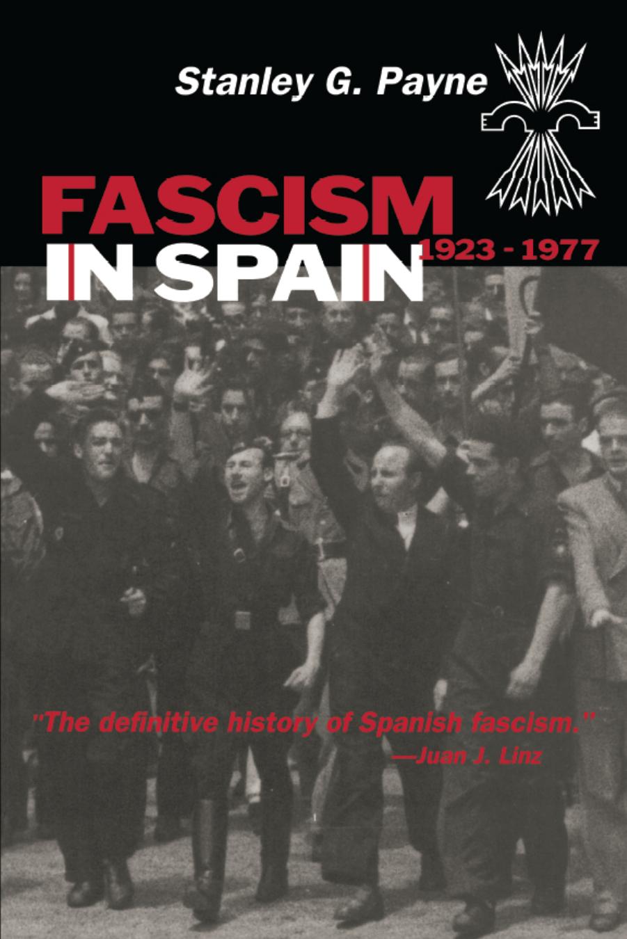 Fascism in Spain, 1923-1977 by Stanley G. Payne