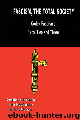 Fascism: The Total Society: Codex Fascismo' by H.R. Morgan