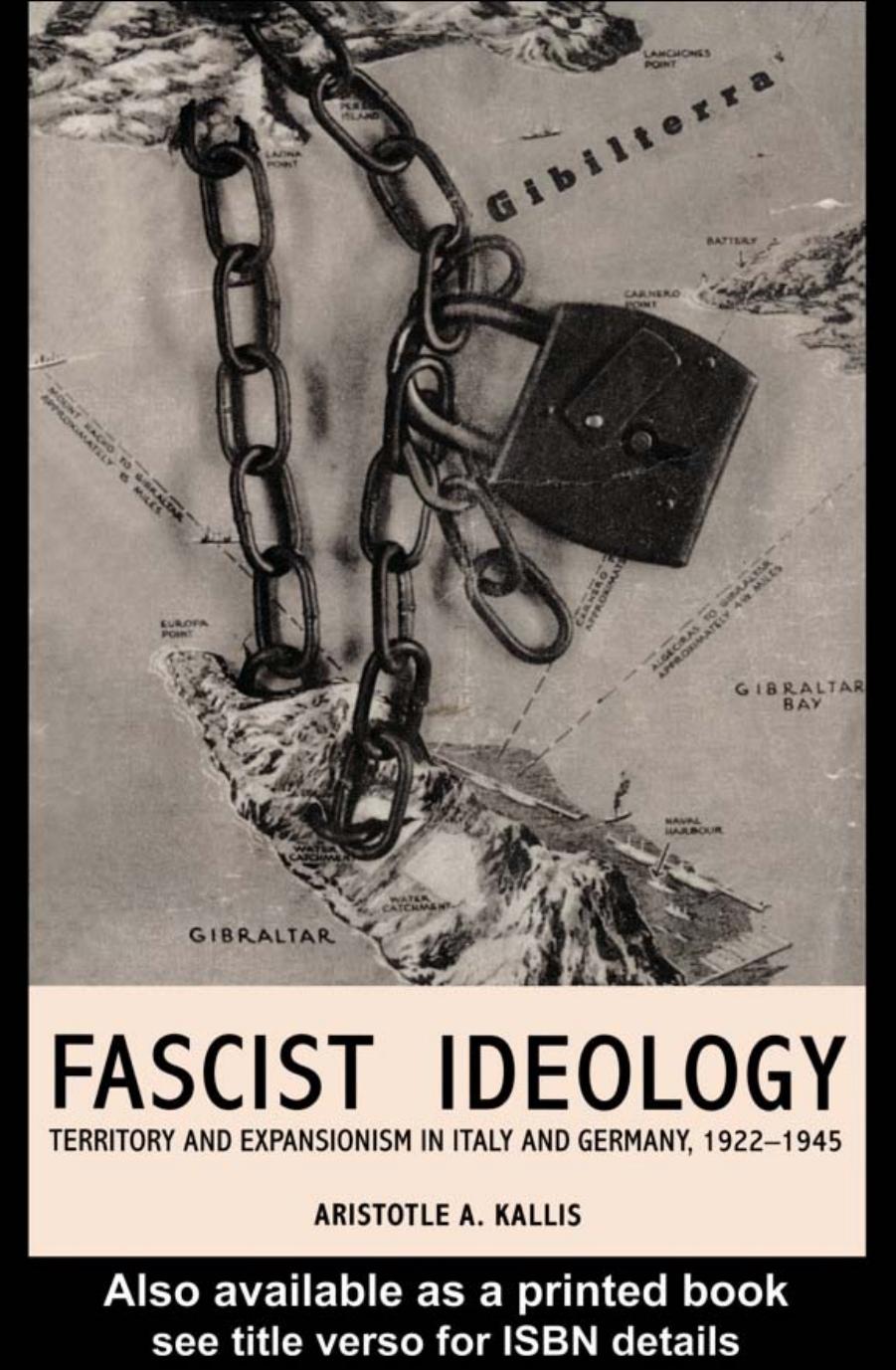Fascist Ideology: Territory and Expansionism in Italy and Germany, 1922-1945 by Aristotle Kallis