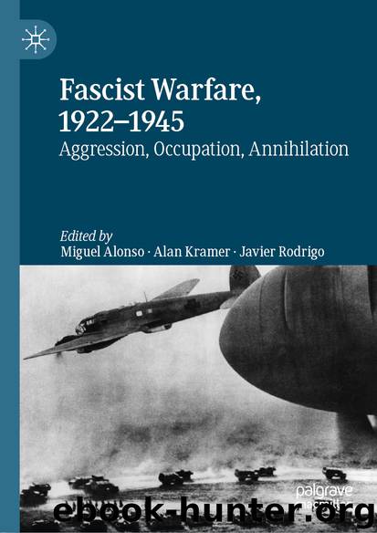 Fascist Warfare, 1922–1945 by Miguel Alonso & Alan Kramer & Javier Rodrigo