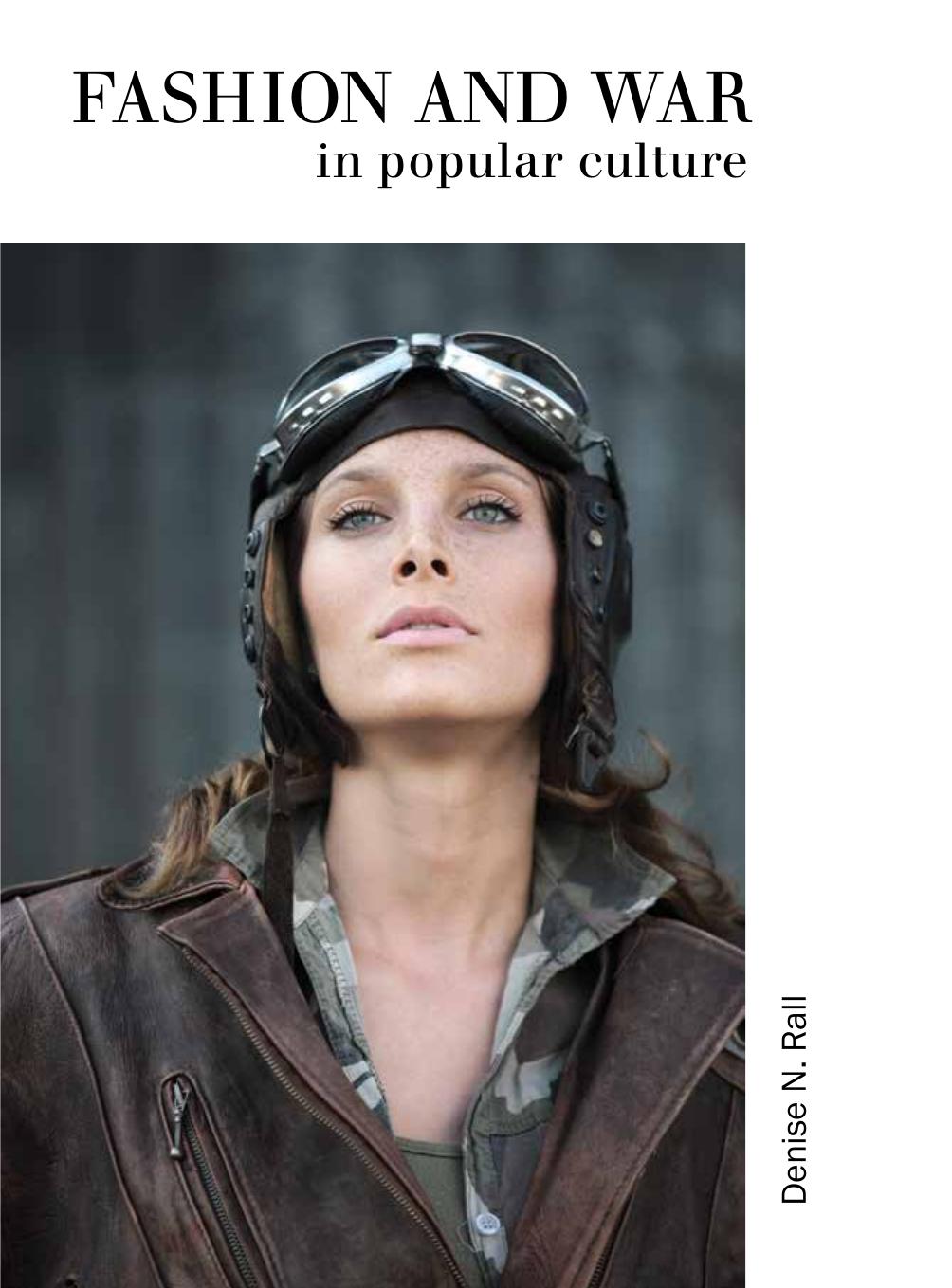 Fashion & War in Popular Culture by Denise N Rall