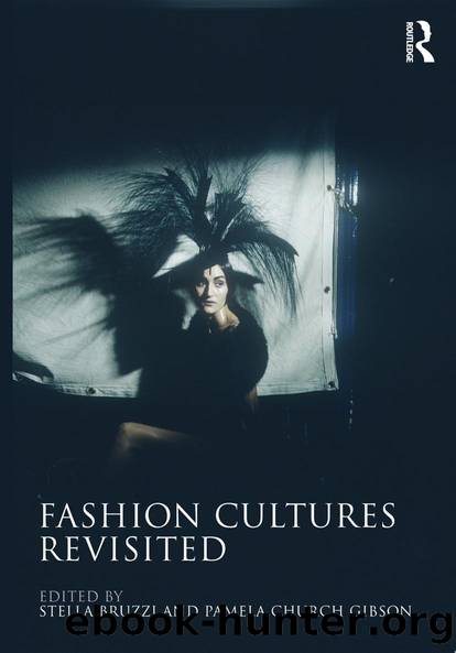 Fashion Cultures Revisited by Stella Bruzzi Pamela Church Gibson