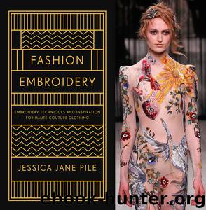 Fashion Embroidery by Jessica Pile
