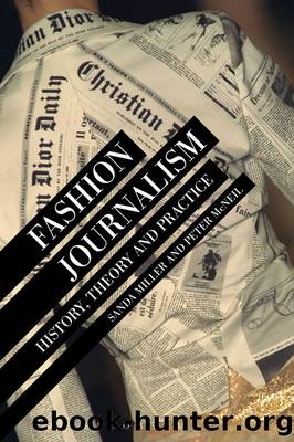 Fashion Journalism: History, Theory, and Practice by Sanda Miller & Peter McNeil