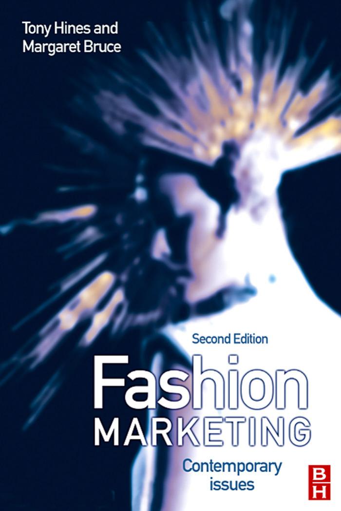 Fashion Marketing, Second Edition: Contemporary issues by Tony Hines Margaret Bruce