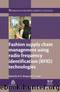 Fashion Supply Chain Management Using Radio Frequency Identification (RFID) Technologies by Guo Z. X