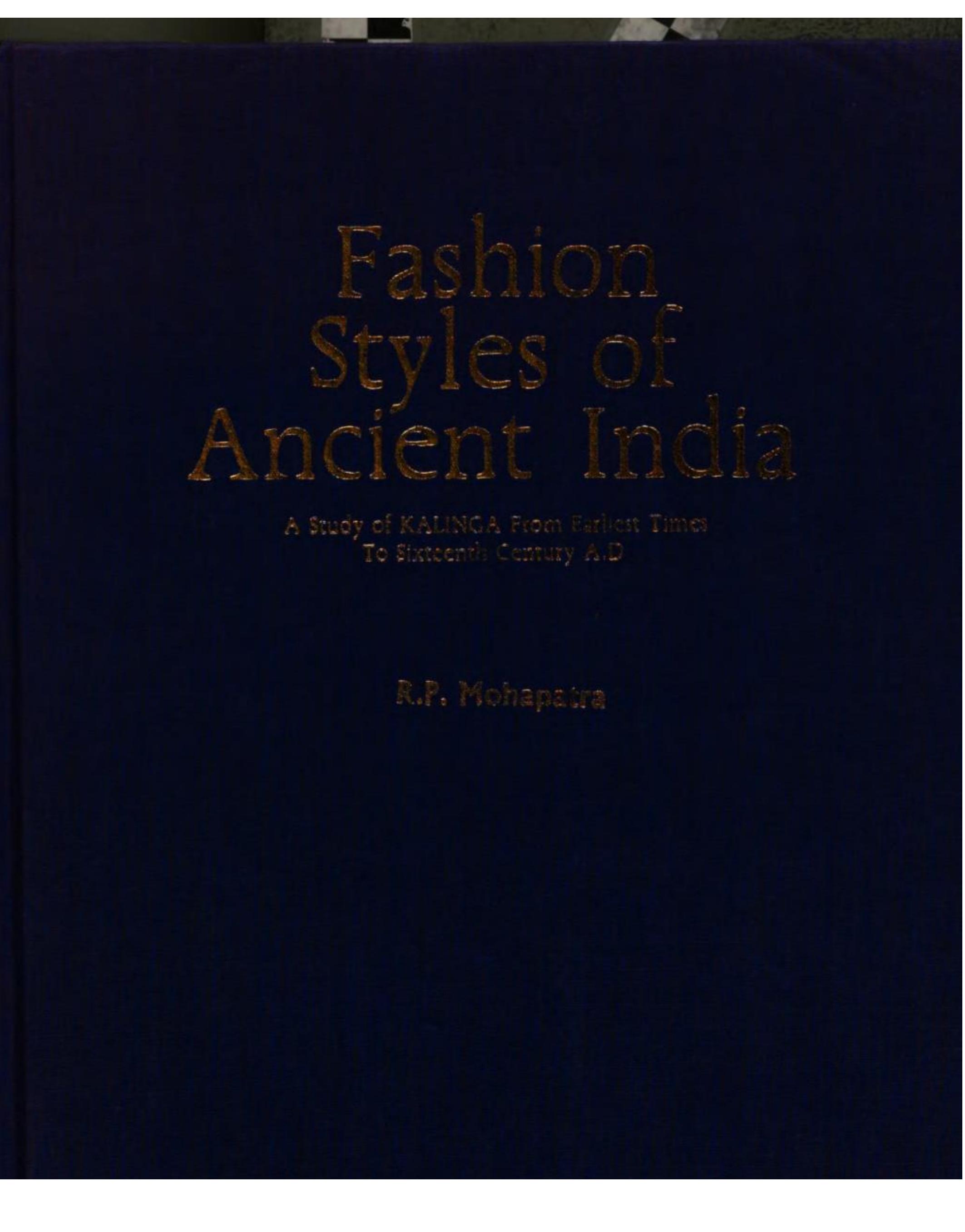 Fashion styles of ancient India : a study of Kalinga from earliest times to sixteenth century A.D. by Ramesh Prasad Mohapatra