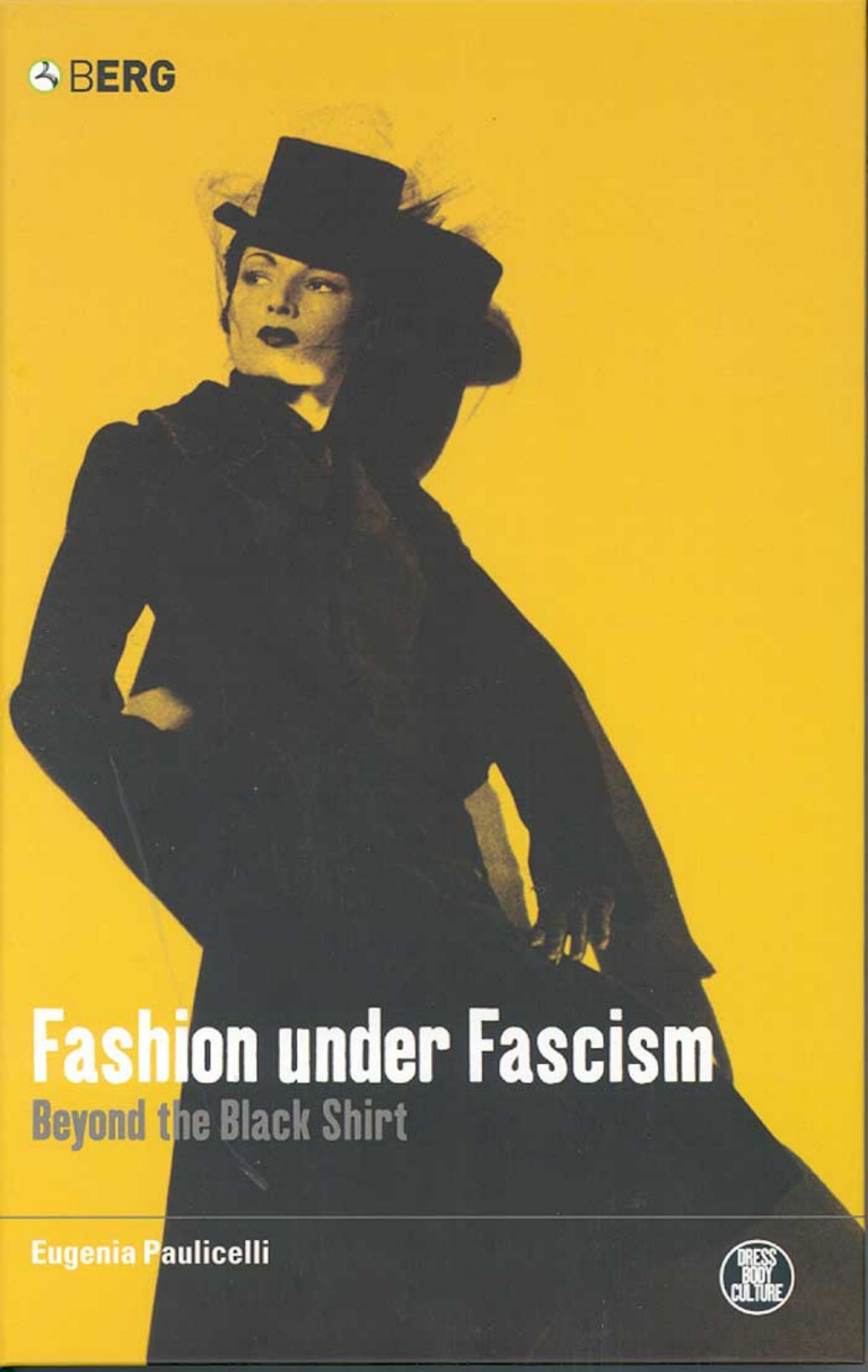 Fashion under Fascism: Beyond the Black Shirt by Eugenia Paulicelli