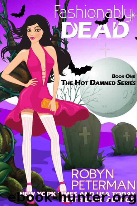 Fashionably Dead (Hot Damned Series, Book 1) by Robyn Peterman