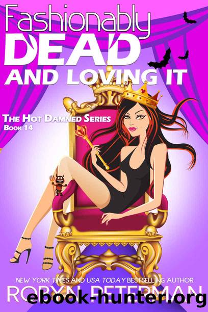 Fashionably Dead and Loving It: Hot Damned Book 14 by Peterman Robyn