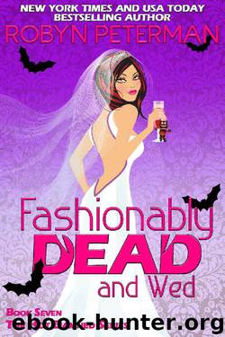 Fashionably Dead and Wed Book 7 by Robyn Peterman